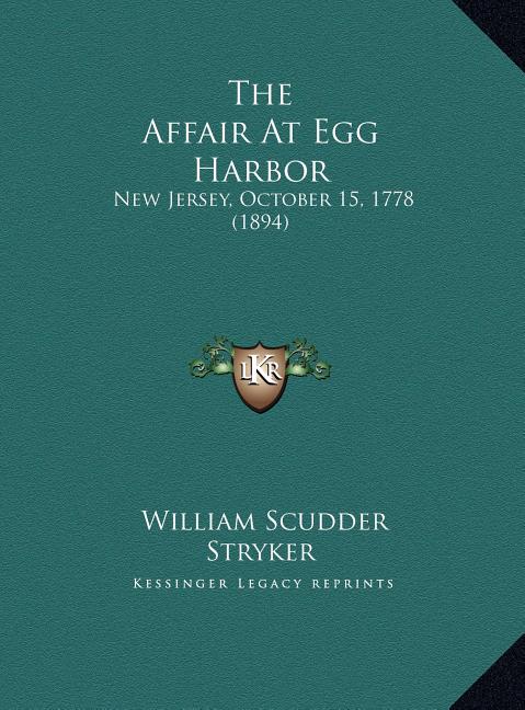 The Affair At Egg Harbor: New Jersey, October 15, 1778 (1894)