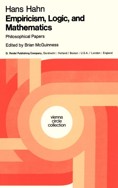 Empiricism, Logic and Mathematics: Philosophical Papers