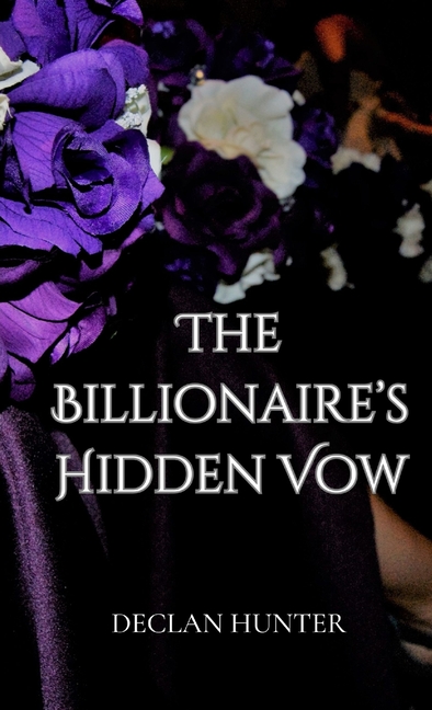 The Billionaire's Hidden Vow