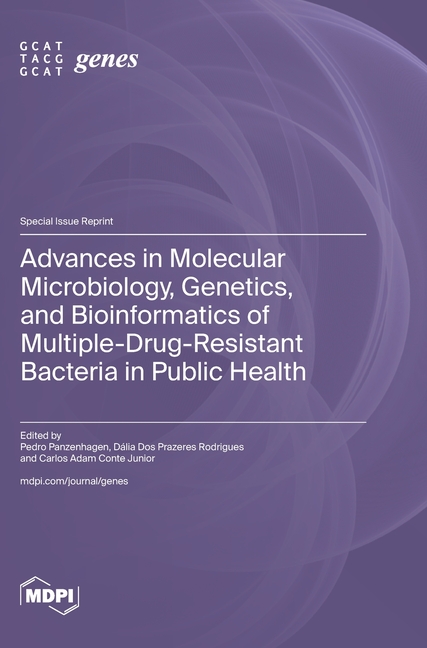 Advances in Molecular Microbiology, Genetics, and Bioinformatics of Multiple-Drug-Resistant Bacteria in Public Health
