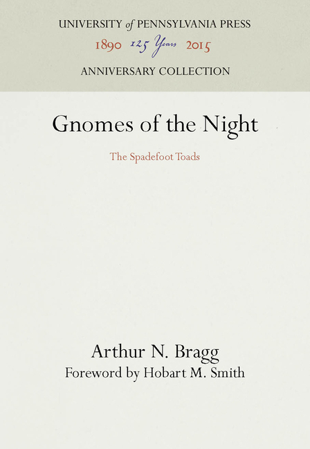 Gnomes of the Night: The Spadefoot Toads