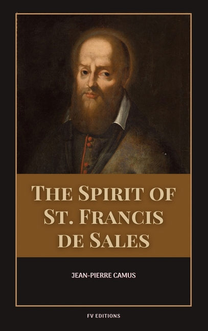 The Spirit of St. Francis de Sales: Easy-to-Read Layout
