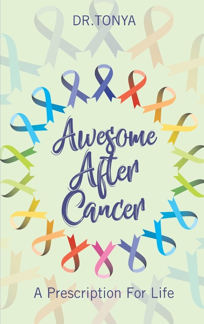 Awesome After Cancer: A Prescription for Life