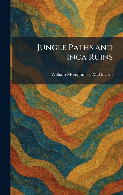 Jungle Paths and Inca Ruins