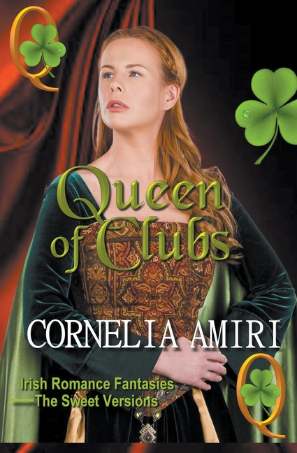 Queen of Clubs: Irish Romance Fantasies: The Sweet Versions Kindle Edition