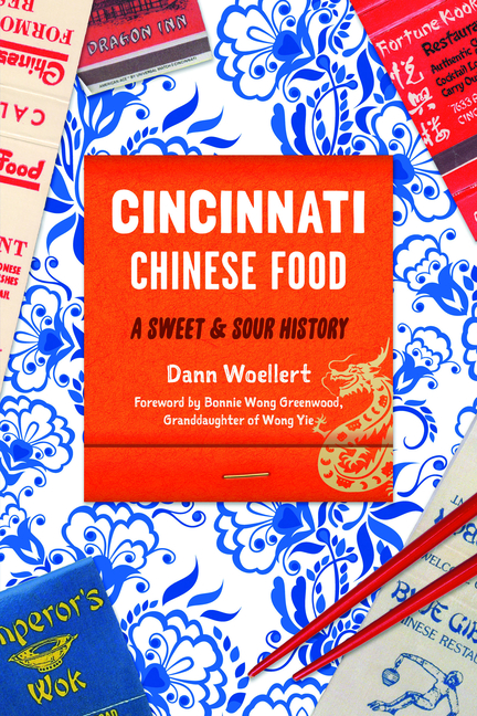 Cincinnati Chinese Food: A Sweet & Sour History