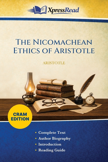 The Nicomachean Ethics of Aristotle (Cram Edition)