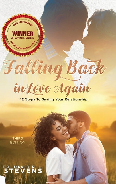 Falling Back in Love Again: 12 Steps To Saving Your Relationship