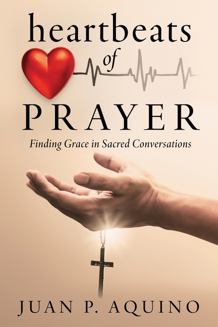 heartbeats of PRAYER: Finding Grace in Sacred Conversations