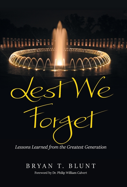 Lest We Forget: Lessons Learned from the Greatest Generation