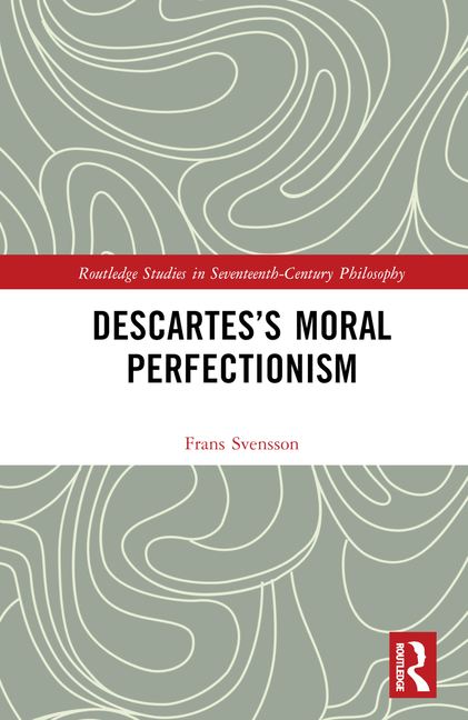 Descartes's Moral Perfectionism