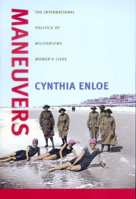 Maneuvers: The International Politics of Militarizing Women's Lives