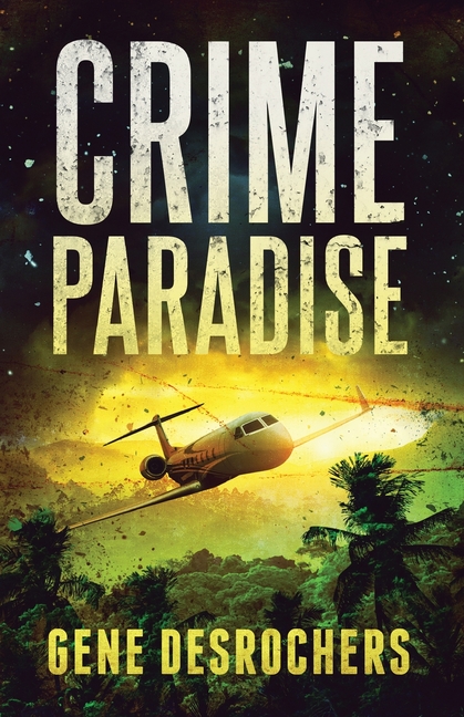 Crime Paradise: A Boise Montague Mystery