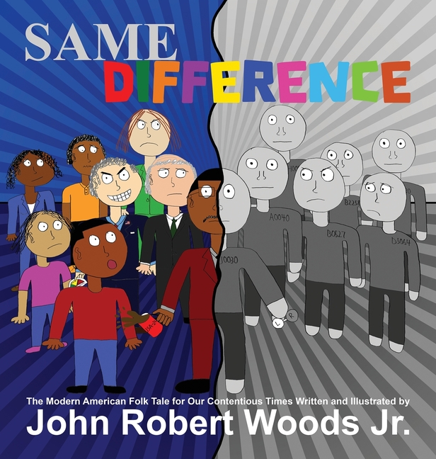 Same Difference: The Modern American Folk Tale for Our Modern Times