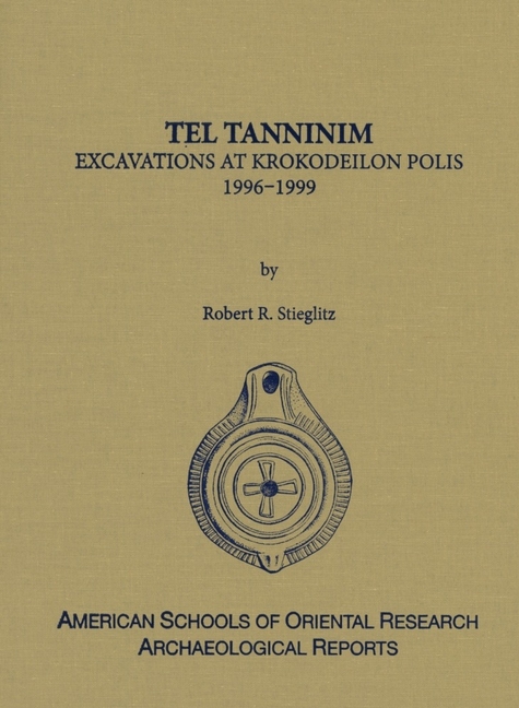 Tel Tanninim: Excavations at Krokodeilon Polis, 1996-1999