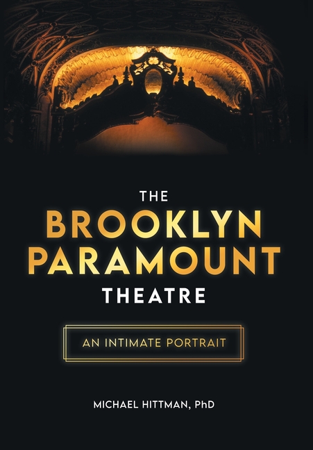 The Brooklyn Paramount Theatre: An Intimate Portrait