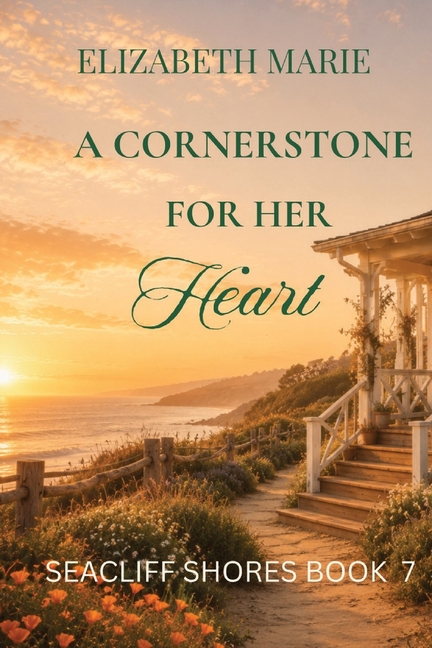 A Cornerstone For Her Heart: Seacliff Shores Book 7