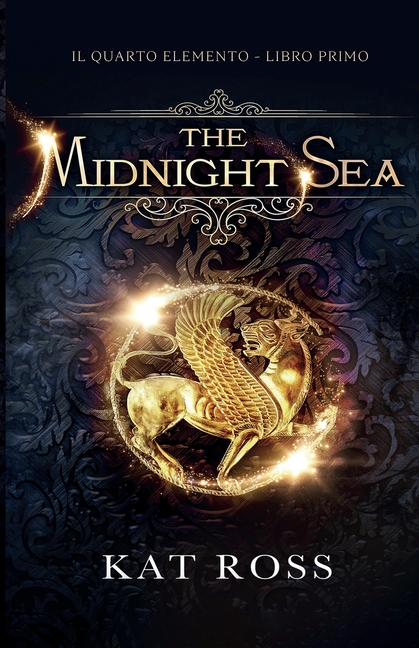 The Midnight Sea (Edizione Italiana): Il Quarto Elemento - Libro Primo