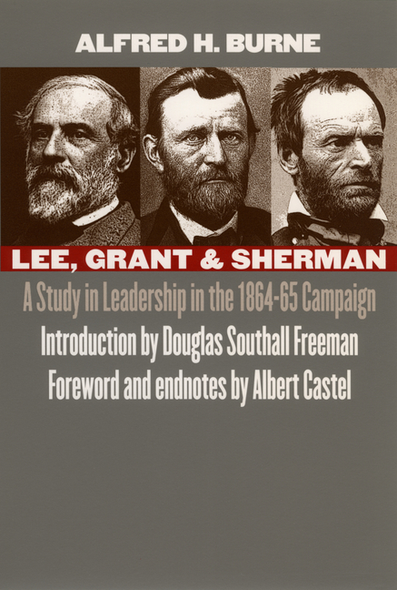 Lee, Grant and Sherman: A Study in Leadership in the 1864-65 Campaign