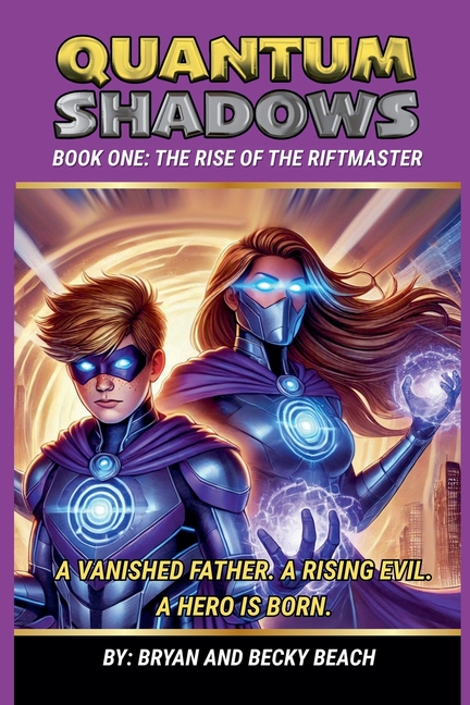 Quantum Shadows Book One: Rise of the Riftmaster