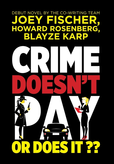 Crime Doesn't Pay... Or Does It?