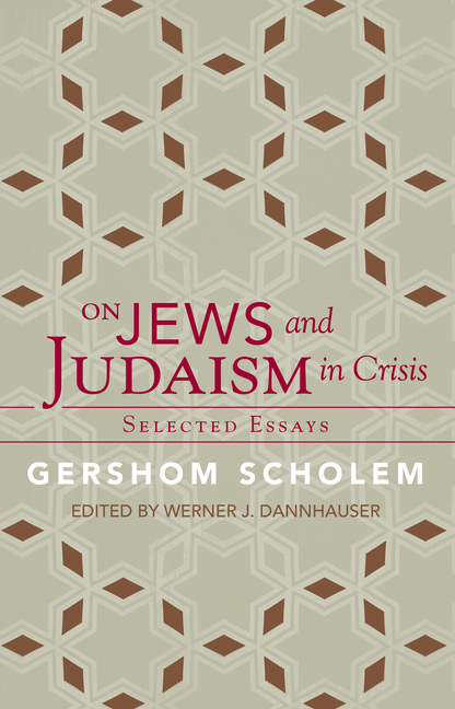 On Jews and Judaism in Crisis: Selected Essays