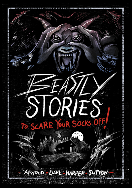 Beastly Stories to Scare Your Socks Off!