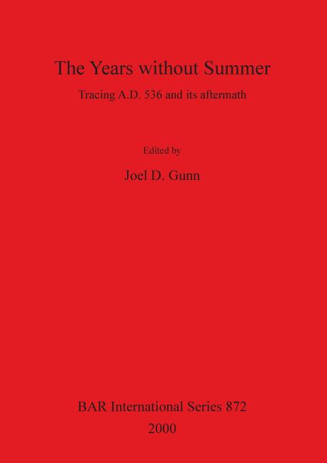 The Years without Summer: Tracing A.D. 536 and its aftermath