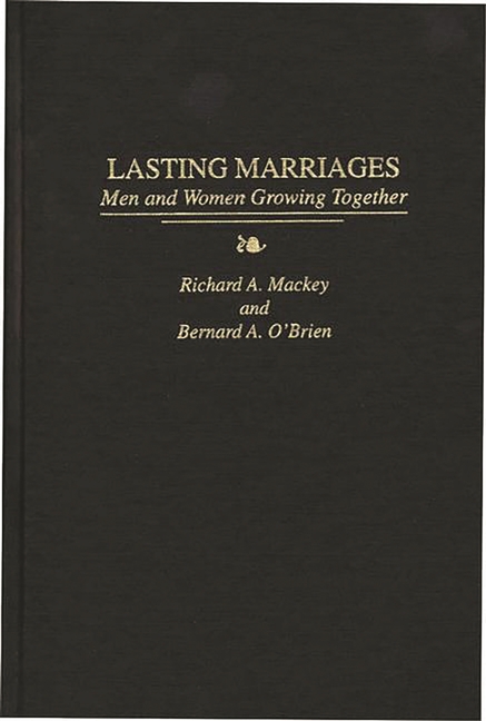 Lasting Marriages: Men and Women Growing Together