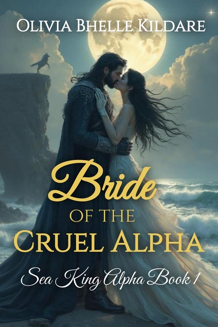 Bride of the Cruel Alpha: Sea King Alpha Book 1