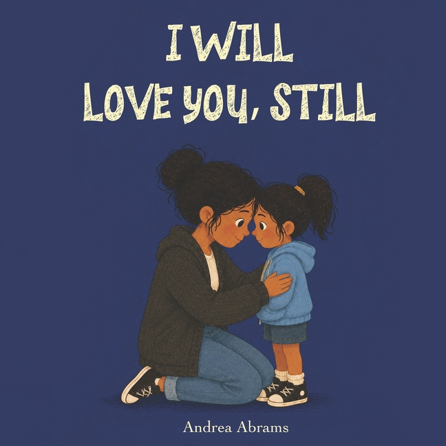 I Will Love You, Still
