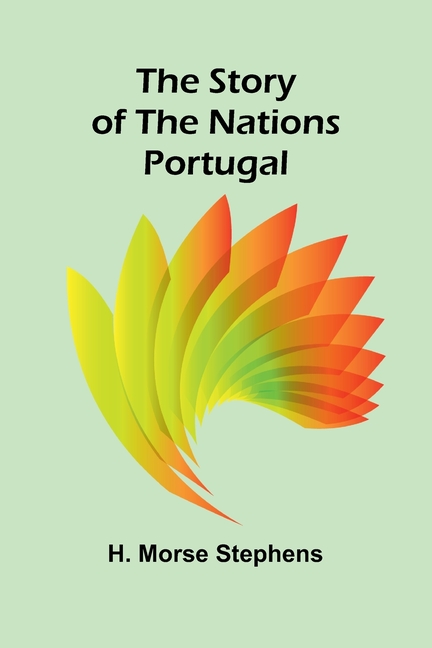 The Story of the Nations: Portugal