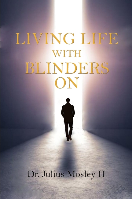 Living Life with Blinders On: Living Life as God Intended