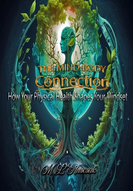 How Your Physical Health Shapes Your Mindset
