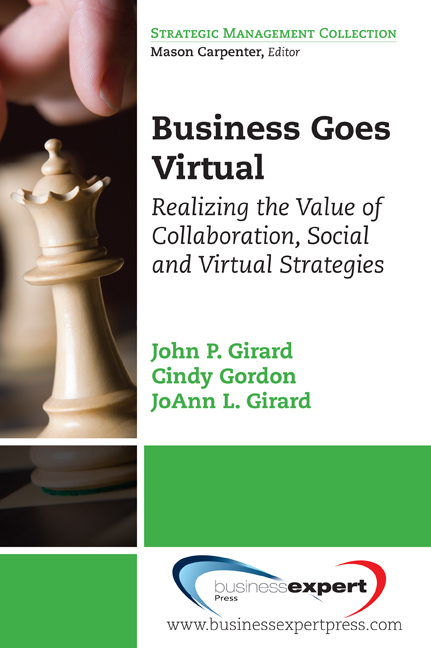 Business Goes Virtual: Realizing the Value of Collaboration, Social and Virtual Strategies