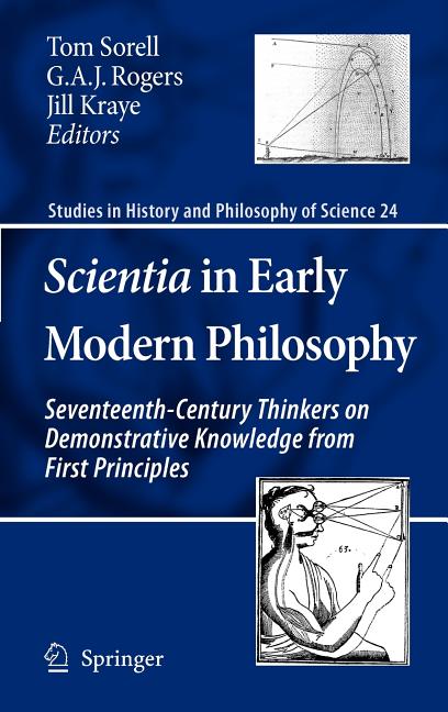 Scientia in Early Modern Philosophy: Seventeenth-Century Thinkers on Demonstrative Knowledge from First Principles