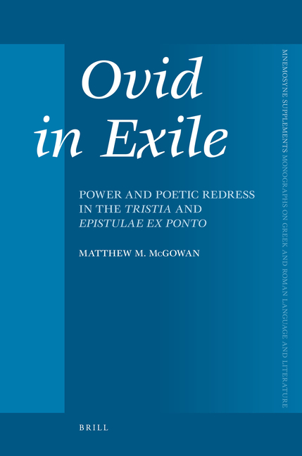Ovid in Exile: Power and Poetic Redress in the Tristia and Epistulae Ex Ponto