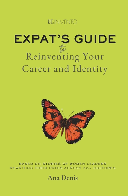 Reinvento: Expat's Guide to Reinventing Your Career and Identity