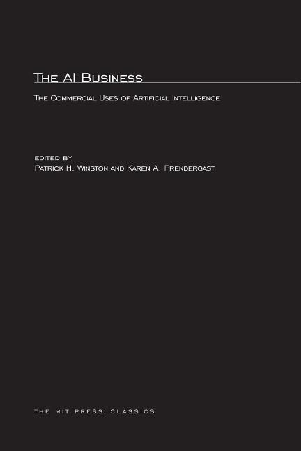 The AI Business: The Commercial Uses of Artificial Intelligence
