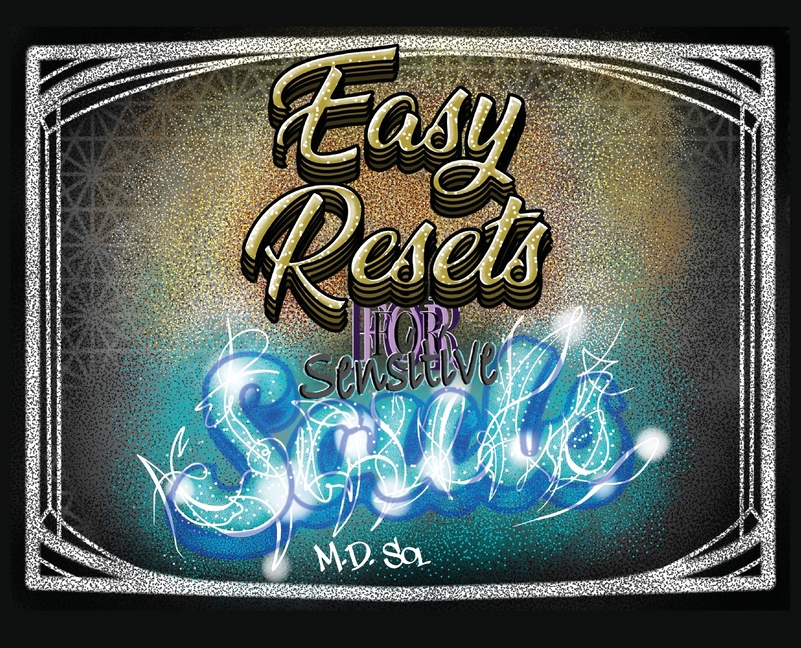 Easy Resets for Sensitive Souls
