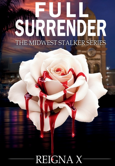 Full Surrender: The Midwest Stalker Series