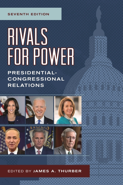 Rivals for Power: Presidential-Congressional Relations