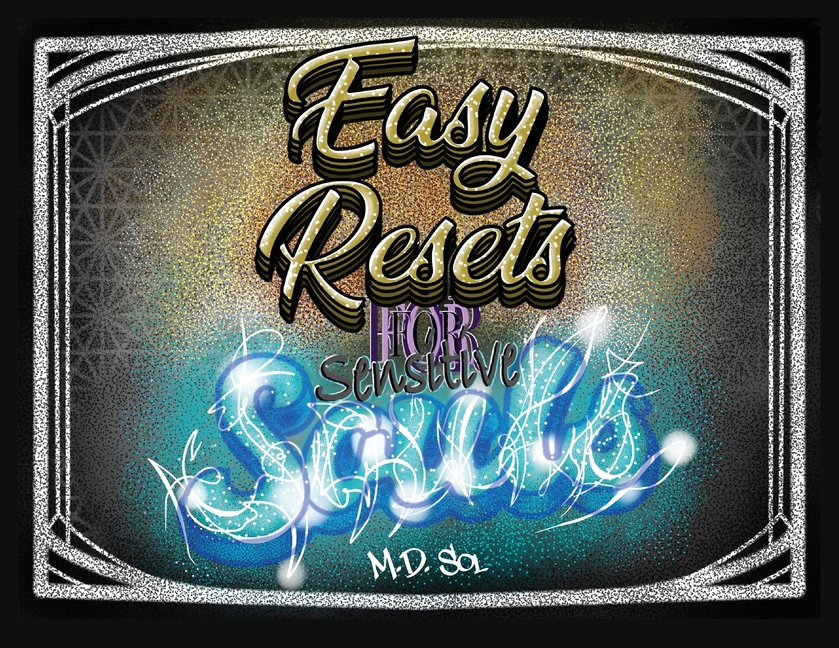 Easy Resets for Sensitive Souls