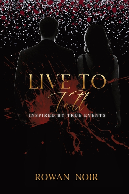 Live To Tell: Inspired By True Events