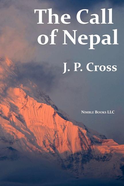 The Call of Nepal: My Life In the Himalayan Homeland of Britain's Gurkha Soldiers