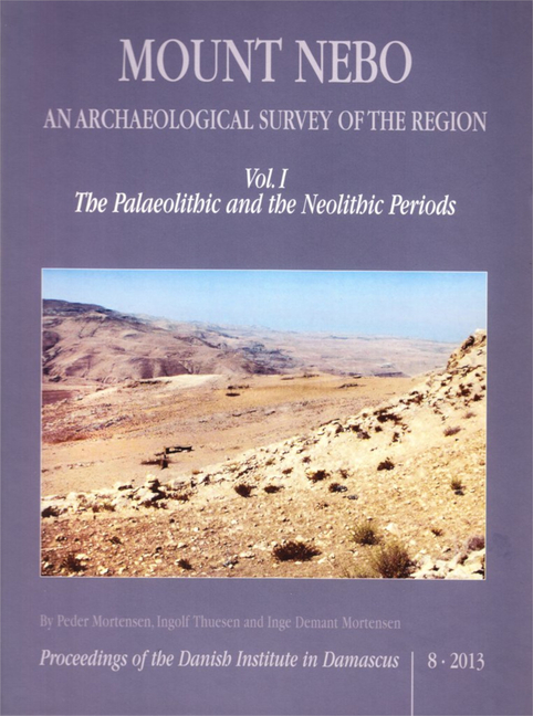 Mount Nebo. an Archaeological Survey of the Region: Vol. I. the Palaeolithic and the Neolithic Periods