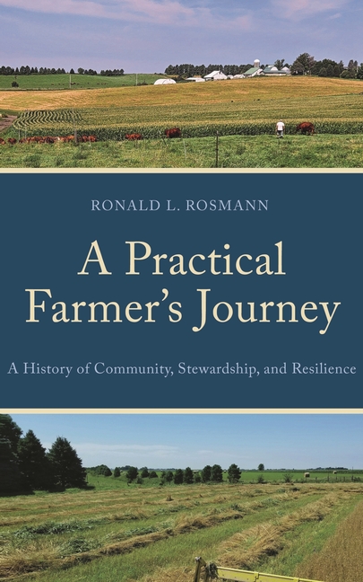 A Practical Farmer's Journey: A History of Community, Stewardship, and Resilience