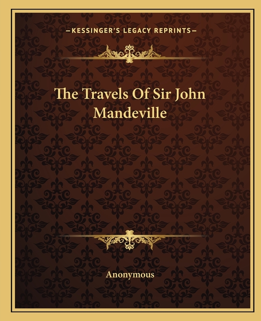 The Travels Of Sir John Mandeville