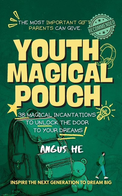 Youth Magical Pouch: 38 Magical Incantations to Unlock the Door to Your Dreams