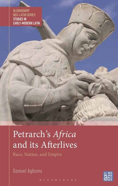 Petrarch's Africa and Its Afterlives: Race, Nation, and Empire